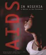 9780674018686-0674018680-AIDS in Nigeria: A Nation on the Threshold (Harvard Series on Population and Development Studies)
