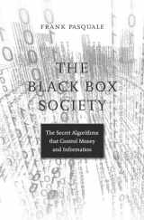 9780674368279-0674368274-The Black Box Society: The Secret Algorithms That Control Money and Information