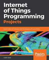 9781789134803-1789134803-Internet of Things Programming Projects: Build modern IoT solutions with the Raspberry Pi 3 and Python