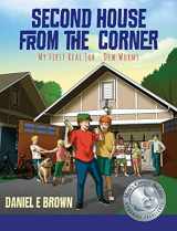 9781977215994-1977215998-Second House from the Corner: My First Real Job - Dew Worms