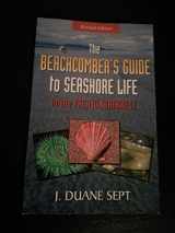 9781550174533-1550174533-The Beachcomber's Guide to Seashore Life in the Pacific Northwest