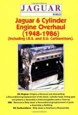 9781873098325-1873098324-Jaguar 6 Cylinder Engine Overhaul: 1948-1986 (Including I.R.S. and S.U. Carburettors)