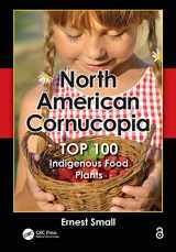 9781466585928-1466585927-North American Cornucopia: Top 100 Indigenous Food Plants