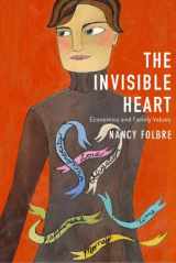9781565846555-1565846559-The Invisible Heart: Economics and Family Values
