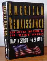 9780312028602-0312028601-American Renaissance: Our Life at the Turn of the 21st Century