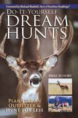 9780896896413-0896896412-Do-It-Yourself Dream Hunts: Plan Like An Outfitter And Hunt For Less