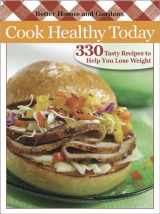 9780696241994-0696241994-Better Homes and Gardens Cook Healthy Today