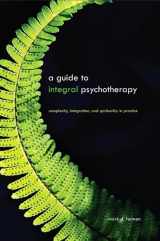 9781438430232-143843023X-A Guide to Integral Psychotherapy: Complexity, Integration, and Spirituality in Practice (Suny Series in Integral Theory)
