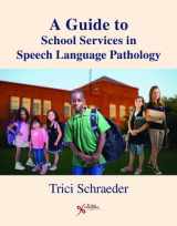 9781597561792-1597561797-A Guide to School Services in Speech-Language Pathology