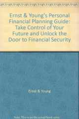 9780471148197-0471148199-Ernst & Young's Personal Financial Planning Guide: Take Control of Your Future and Unlock the Door to Financial Security