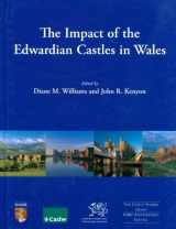 9781842173800-1842173804-The Impact of the Edwardian Castles in Wales: The Proceedings of a Conference Held at Bangor University, 7-9 September 2007