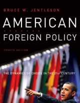 9780393933574-0393933571-American Foreign Policy: The Dynamics of Choice in the 21st Century
