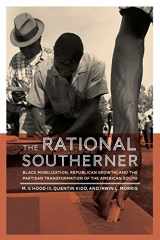 9780199377640-0199377642-The Rational Southerner: Black Mobilization, Republican Growth, and the Partisan Transformation of the American South