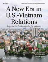 9781442228696-1442228695-A New Era in U.S.-Vietnam Relations: Deepening Ties Two Decades after Normalization (CSIS Reports)