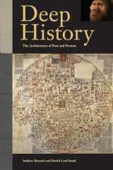 9780520270282-0520270282-Deep History: The Architecture of Past and Present