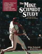 9780963460912-0963460919-The Mike Schmidt Study: Hitting Theory, Skills, and Technique