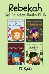9780615996646-0615996647-Rebekah - Girl Detective Books 13-16: 4 Fun Short Story Mysteries for Children Ages 9-12