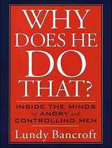 9781452653440-1452653445-Why Does He Do That?: Inside the Minds of Angry and Controlling Men