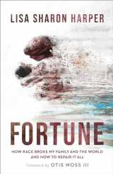 9781587435270-1587435276-Fortune: How Race Broke My Family and the World--and How to Repair It All