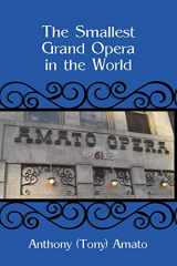 9781462010493-1462010490-The Smallest Grand Opera in the World