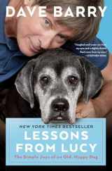 9781501161162-1501161164-Lessons From Lucy: The Simple Joys of an Old, Happy Dog