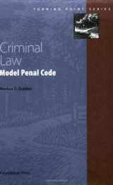 9781587781780-1587781786-Criminal Law: Model Penal Code (Turning Point Series)
