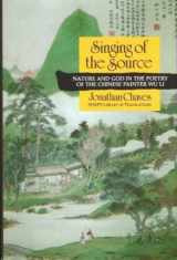 9780824814854-0824814851-Singing of the Source: Nature and God in the Poetry of the Chinese Painter Wu Li (Shaps Library of Translation)