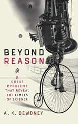 9780471013983-0471013986-Beyond Reason: Eight Great Problems That Reveal the Limits of Science