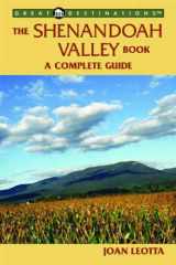 9781581570625-1581570627-The Shenandoah Valley Book: A Complete Guide (A Great Destinations Guide)