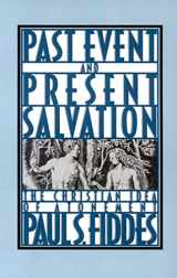 9780664250362-066425036X-Past Event and Present Salvation: The Christian Idea of Atonement