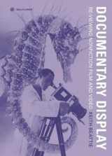 9781905674725-1905674724-Documentary Display: Re-Viewing Nonfiction Film and Video (Nonfictions)