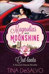 9780996075046-0996075046-Out-lanta: A Second Chance Novella (Magnolias and Moonshine)