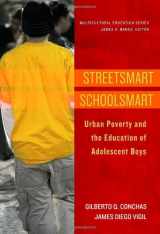 9780807753187-0807753181-Streetsmart Schoolsmart: Urban Poverty and the Education of Adolescent Boys (Multicultural Education Series)