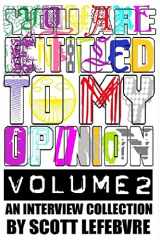 9781494739836-1494739836-You Are Entitled To My Opinion - Volume 2: An Interview Collection