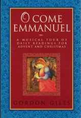 9781557255150-1557255156-O Come Emmanuel: A Musical Tour of Daily Readings for Advent and Christmas