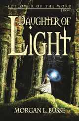 9781935929499-1935929496-Daughter of Light (Volume 1) (Follower of the Word)