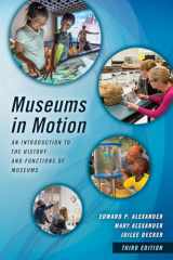 9781442278806-1442278803-Museums in Motion: An Introduction to the History and Functions of Museums (American Association for State and Local History)