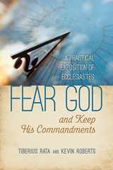 9780884692997-088469299X-Fear God and Keep His Commandments: A Practical Exposition of Ecclesiastes