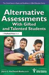 9781593632984-1593632983-Alternative Assessments With Gifted and Talented Students: With Gifted and Talented Students (Critical Issues in Equity and Excellence in Gifted Education)