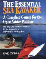 9780071580090-0071580093-The Essential Sea Kayaker: A Complete Course for the Open-Water Paddler