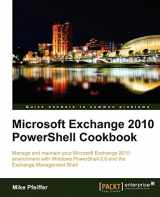 9781849682466-1849682461-Microsoft Exchange 2010 Powershell Cookbook: Manage and Maintain Your Microsoft Exchange 2010 Environment With Windows Powershell 2.0 and the Exchange Management Shell