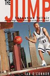 9781594861079-1594861072-The Jump: Sebastian Telfair and the High-Stakes Business of High School Ball