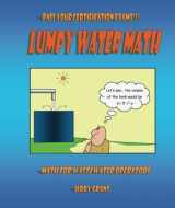 9781419659201-1419659200-Lumpy Water Math: Math for Wastewater Operators