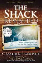9781455522637-1455522635-The Shack Revisited: There Is More Going On Here than You Ever Dared to Dream