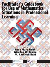 9781641130806-1641130806-Facilitator's Guidebook for Use of Mathematics Situations in Professional Learning (hc)
