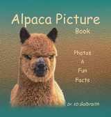 9780989324120-0989324125-Alpaca Picture Book: Photos & Fun Facts