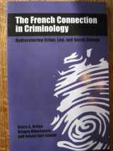 9780791463567-0791463567-The French Connection in Criminology: Rediscovering Crime, Law, and Social Change (SUNY series in New Directions in Crime and Justice Studies)