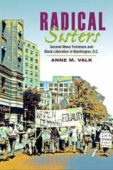 9780252077548-0252077547-Radical Sisters: Second-Wave Feminism and Black Liberation in Washington, D.C. (Women, Gender, and Sexuality in American History)