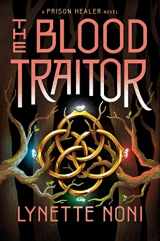 9780358434603-0358434602-The Blood Traitor (The Prison Healer, 3)