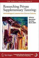 9789881424136-9881424135-Researching Private Supplementary Tutoring: Methodological Lessons from Diverse Cultures (Cerc Studies in Comparative Education, 32)